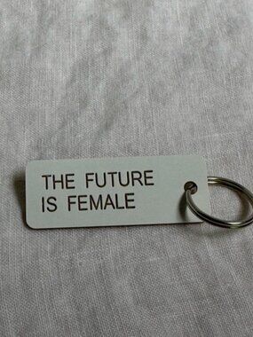 Various Projects The Future Is Female Keytag Acrylic OS
